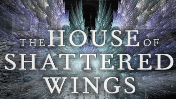 House-of-Shattered-Wings