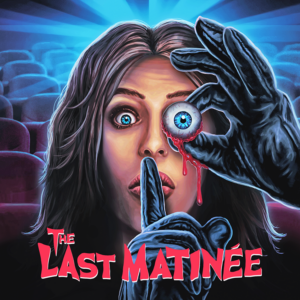 The Last Matinee Trailer: World exclusive launch