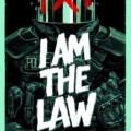 I am the Law: How Judge Dredd Predicted Our Future: New look at Judge Dredd