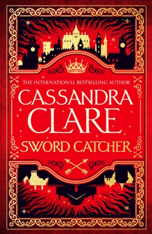 Sword Catcher: Cover reveal for Cassandra Clare’s first adult fantasy