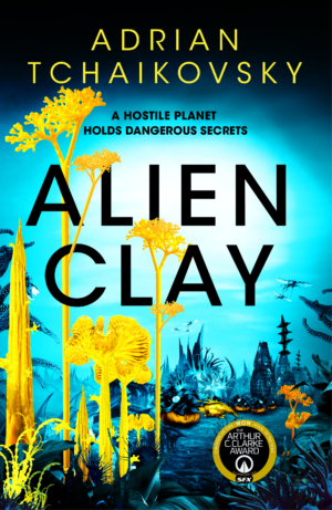 Alien Clay: Exclusive reveal for Adrian Tchaikovsky far-future adventure