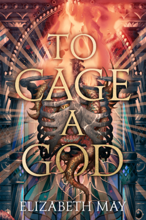 To Cage A God: Cover reveal and Chapter One exclusive
