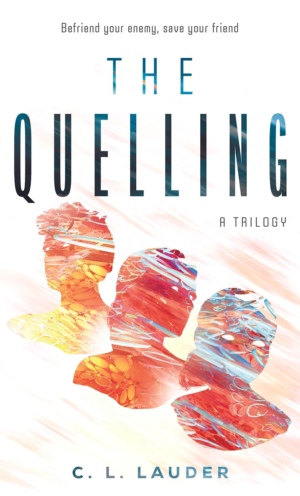 The Quelling: Win dystopian fantasy by C. L. Lauder