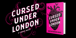 Cursed Under London: Cover reveal for alt history fantasy