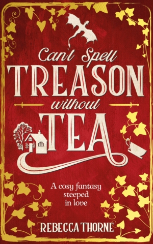 Can’t Spell Treason Without Tea: Sneak peek at sapphic fantasy romance
